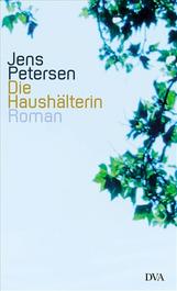 2005 bei DVA erschienen: "Die Haushälterin" von Jens Petersen